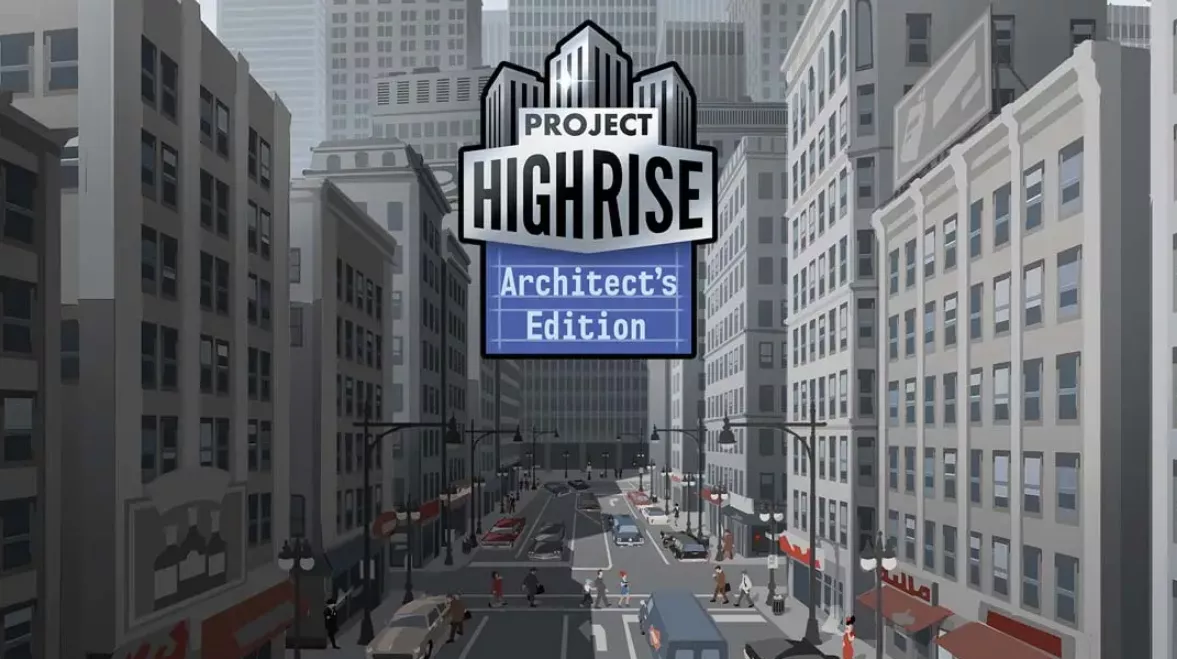 《大厦管理者：建筑大师版 Project Highrise: Architects Edition》Switch中文版NSP下载 – 含1.0.0补丁 - 项目资源网